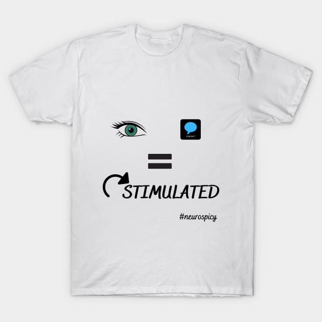 Eye Contact Equals  Overstimulated - Emoji (blk ink) T-Shirt by NeuroSpicyGothMom